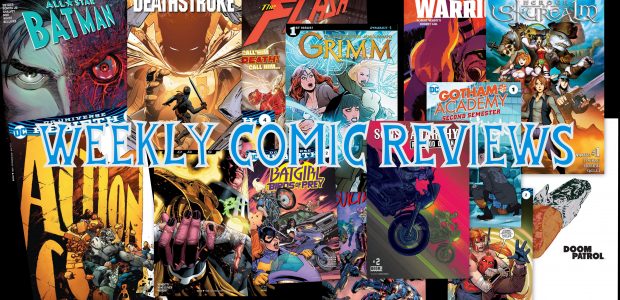 Check out our thoughts on this week’s comic books.  