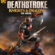 BACKSTORY OF AN ANTI-HERO REVEALED! WARNER BROS. HOME ENTERTAINMENT AND DC PRESENT DEATHSTROKE: KNIGHTS & DRAGONS FULL-LENGTH ANIMATED FEATURE FILM COMING AUGUST 4, 2020 TO DIGITAL; ARRIVING AUGUST 18, 2020 […]