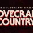New Drama Series LOVECRAFT COUNTRY Debuts August 16, Exclusively On HBO