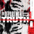 The Department of Truth, with its red, white, and scratched-all-over cover, enters the marketplace with issue 1.