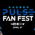 On April 9th Hasbro will host the first-ever “Hasbro Pulse Fan Fest,” a collector-focused event featuring exclusive activations, engaging panels, and product reveals across collectors’ favorite Hasbro brands.