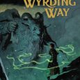 From writers, Mike Mignola and Christopher Golden and Dark Horse is Imogen of the Wyrding Way.