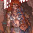 Issue two of Dynamite’s The Invincible Red Sonja tosses us into The Kingdom of Erkhara with the vivid imaginings of writers Jimmy Palmiotti and Amanda Conner; a most dramatic place!