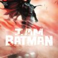 I Am Batman #1, from DC Comics, provokes another view of the Batman character, as another man fills the Batshoes and battles the bad guys.