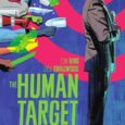 The Human Target returns with DC Comics’ new Black Label series. Book one in this run is available now.