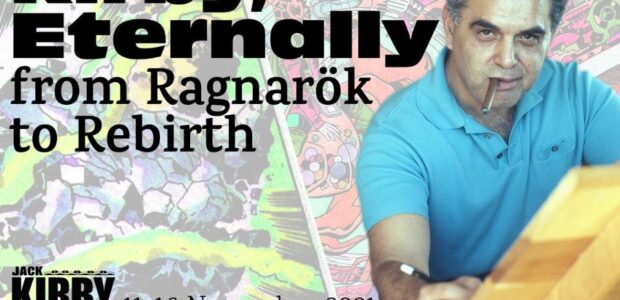 Next week the Jack Kirby Museum & Research Center welcomes you to Kirby, Eternally, from Ragnarök to Rebirth our almost week-long event in downtown Manhattan! We’ll present, exhibit, and talk about how Jack Kirby, […]