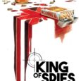 From the front cover on, we know that King of Spies #1, a new title from Image Comics, is a step above the crowd.