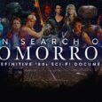 FILMMAKING TEAM BEHIND IN SEARCH OF DARKNESS DOCUMENTARY SERIES CELEBRATES RELEASE OF LONG-FORM LOVE LETTER TO ‘80s SCI-FI CINEMA