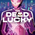 Debut writer Melissa Flores (Power Rangers) unites with superstar artist French Carlomagno (Power Rangers) and colorist Mattia Iacono (Radiant Black) for an all-new Massive-Verse comic, The Dead Lucky. This ongoing series […]