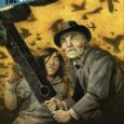 The Lonesome Hunters, new from Dark Horse, starts off with a powerful cover: an old man wearing a hat is wielding what looks like a magic cricket bat as a […]