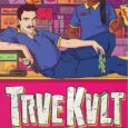 “TRVE KVLT” combines the kitschy thrills of satanic heavy metal with the horrors of working in fast food and is an epic must-read. IDW Publishing’s brand new original series, “TRVE […]