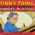 Happiness Is… Funny Things: A Comic Strip Biography of Charles M. Schulz Luca Debus and Francesco Matteuzzi’s Must-Have Hardcover Tribute Evokes the Style, Pathos, and Gentle Comedy of the Peanuts […]