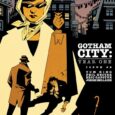 It’s early days in Gotham City, Year One, Issue two. Private Investigator Slam Bradley is himself getting “slammed” around by the cops, as they look into the Wayne kidnapping. What […]