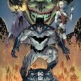 Harley Quinn and Jim Gordon are missing. Several severed heads fill the streets as Joker-like creatures scour the streets of Gotham preying upon the innocent. Batman and the Joker are […]